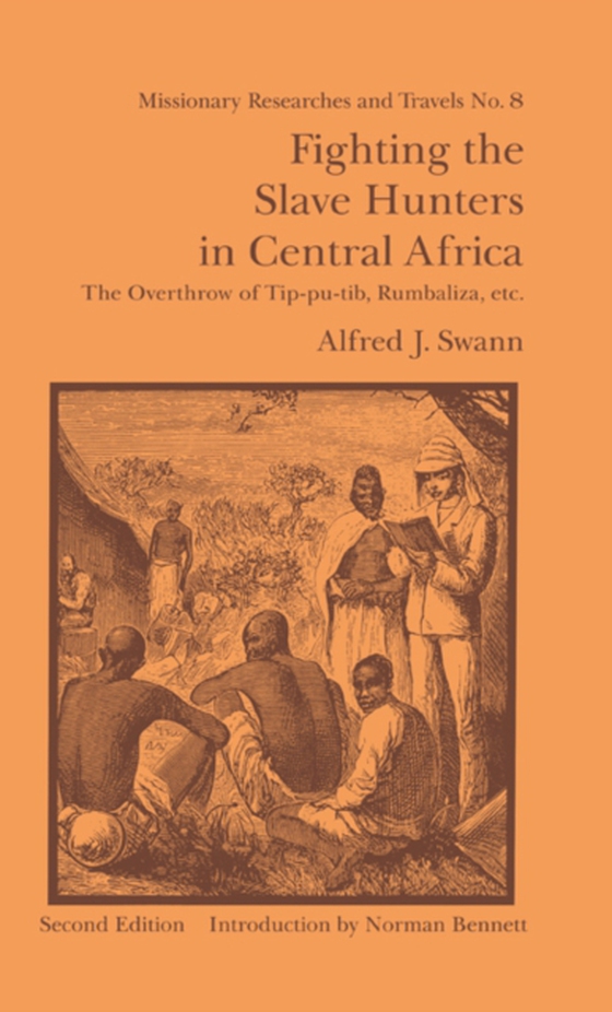 Fighting the Slave Hunters in Central Africa (e-bog) af Swann, Alfred J.