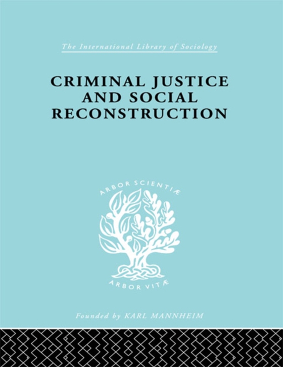 Criminal Justice and Social Reconstruction