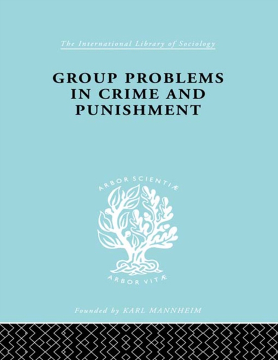 Group Problems in Crime and Punishment (e-bog) af Mannheim, Hermann