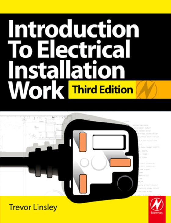 Introduction to Electrical Installation Work (e-bog) af Linsley, Trevor