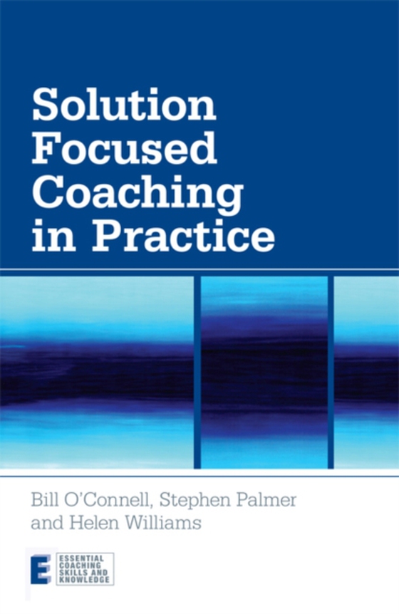 Solution Focused Coaching in Practice (e-bog) af Williams, Helen