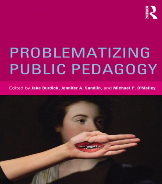 Problematizing Public Pedagogy (e-bog) af -