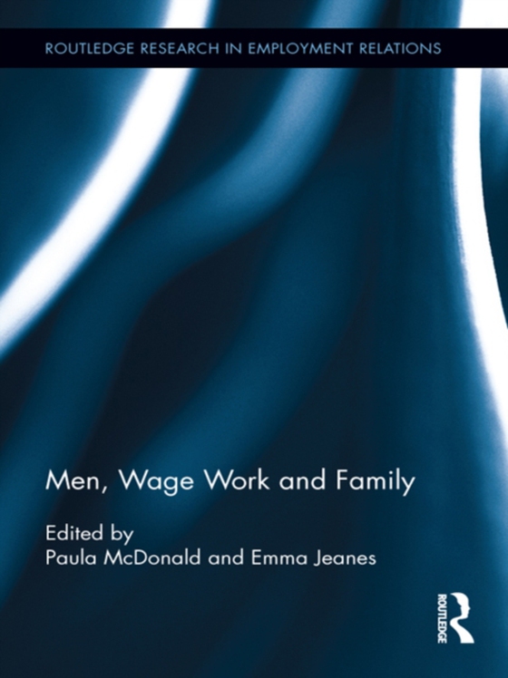 Men, Wage Work and Family (e-bog) af -