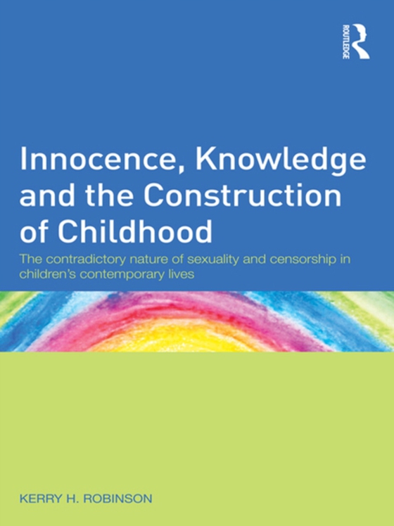 Innocence, Knowledge and the Construction of Childhood