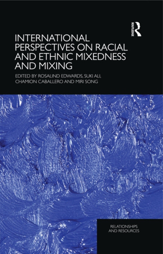 International Perspectives on Racial and Ethnic Mixedness and Mixing (e-bog) af -