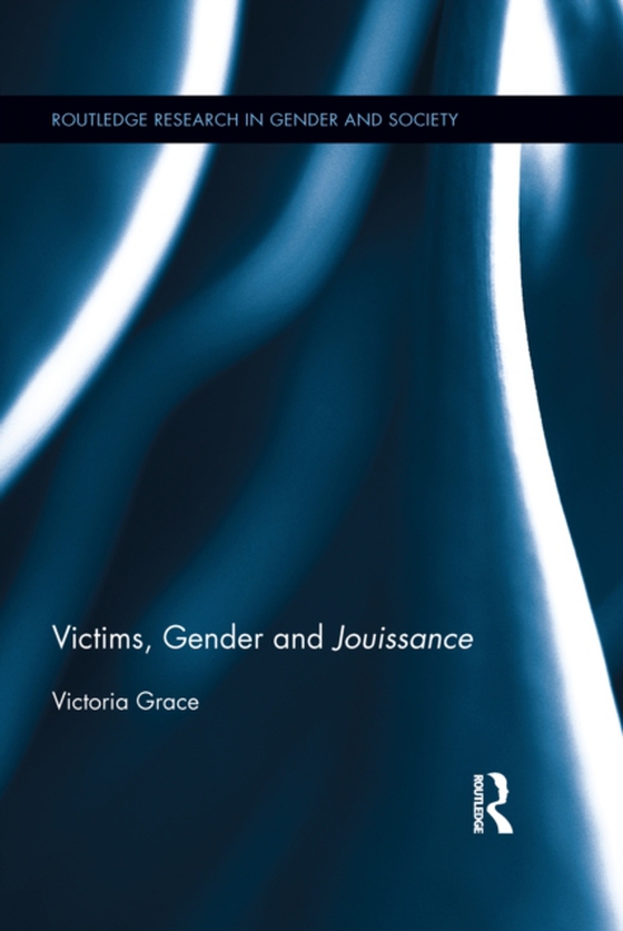 Victims, Gender and Jouissance (e-bog) af Grace, Victoria