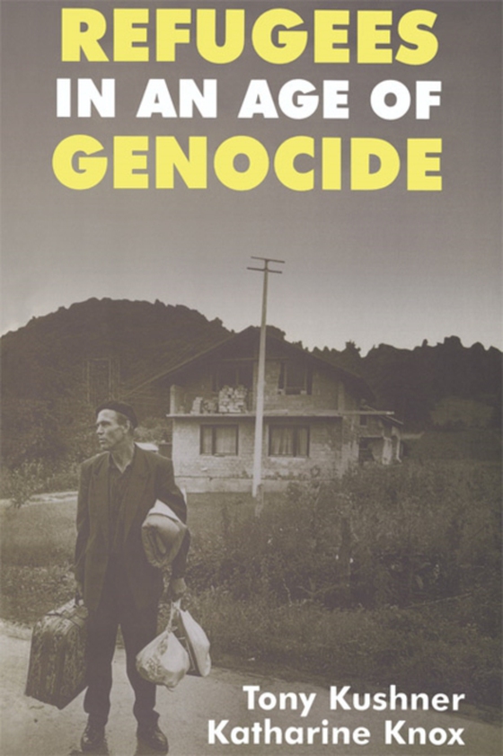 Refugees in an Age of Genocide (e-bog) af Kushner, Tony