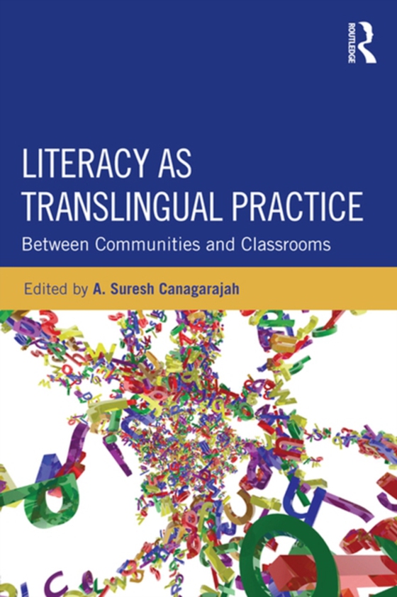 Literacy as Translingual Practice (e-bog) af -