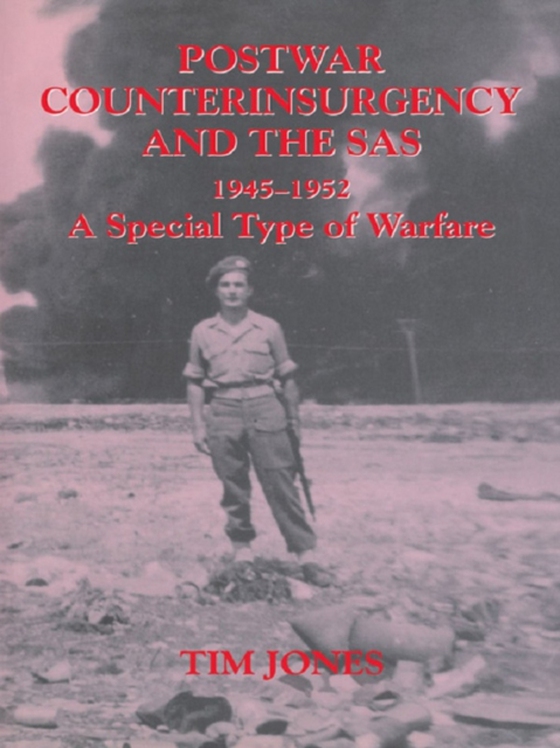 Post-war Counterinsurgency and the SAS, 1945-1952 (e-bog) af Jones, Tim