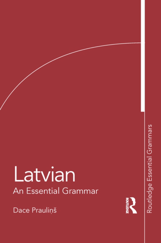 Latvian: An Essential Grammar (e-bog) af Praulins, Dace