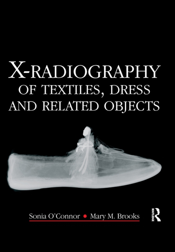 X-Radiography of Textiles, Dress and Related Objects (e-bog) af Brooks, Mary