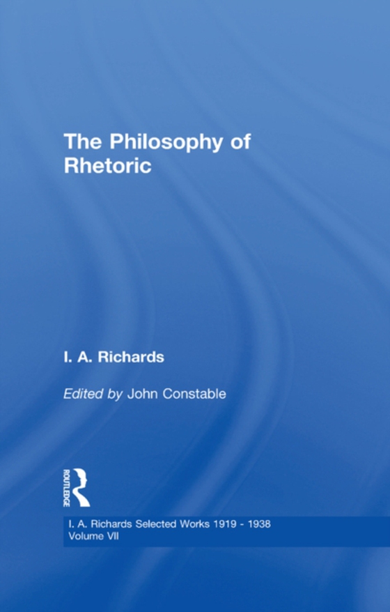 Philosophy of Rhetoric V7 (e-bog) af Richards, I. A.