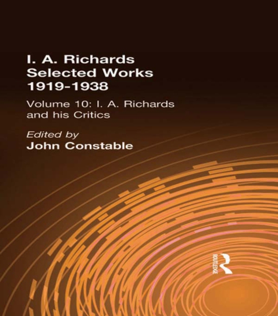 I A Richards & His Critics V10 (e-bog) af Constable, John