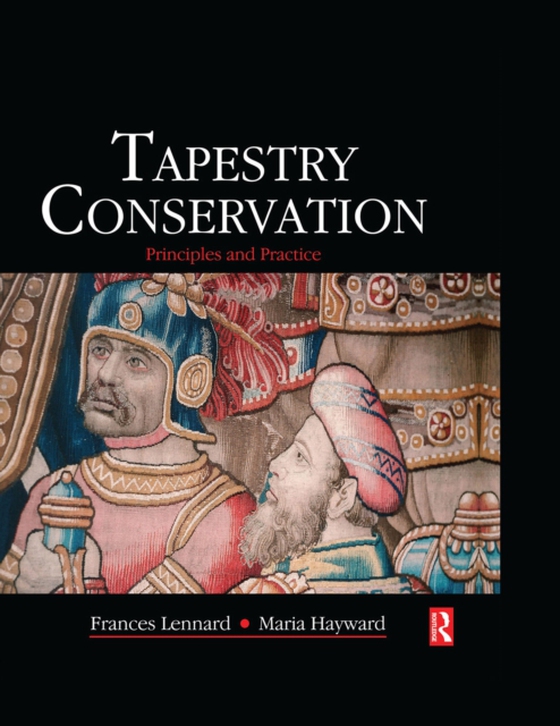 Tapestry Conservation: Principles and Practice (e-bog) af -