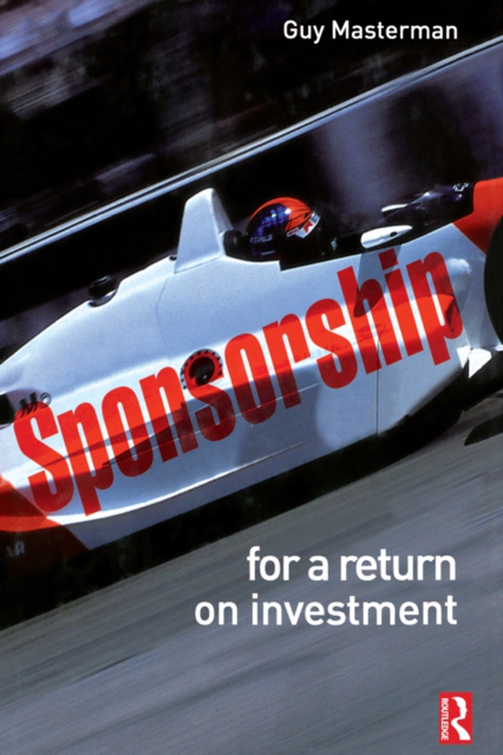 Sponsorship: For a Return on Investment (e-bog) af Masterman, Guy