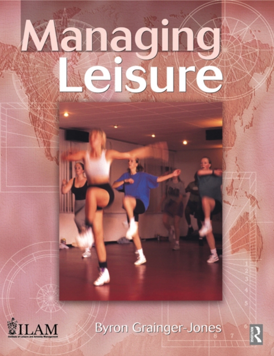 Managing Leisure (e-bog) af Grainger-Jones, Byron