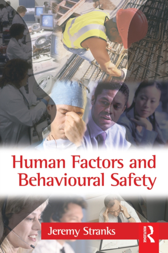 Human Factors and Behavioural Safety (e-bog) af Stranks, Jeremy