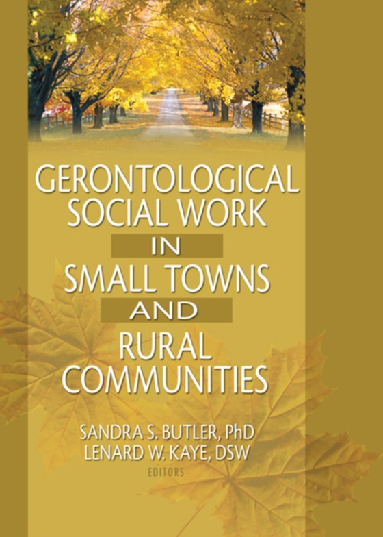 Gerontological Social Work in Small Towns and Rural Communities (e-bog) af Butler, Sandra