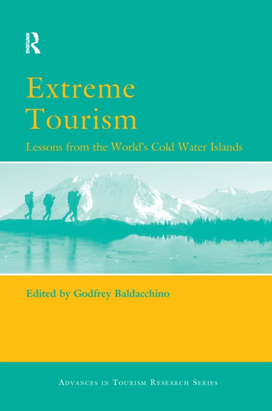 Extreme Tourism: Lessons from the World's Cold Water Islands (e-bog) af -
