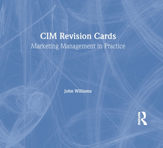 CIM Revision Cards:Marketing Management in Practice 05/06 (e-bog) af Williams, John