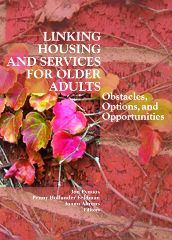 Linking Housing and Services for Older Adults (e-bog) af Ahrens, Joann
