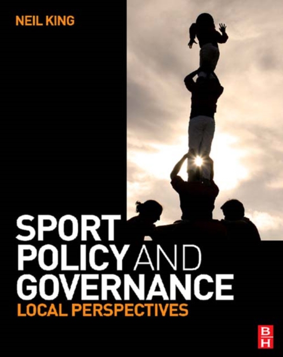 Sport Policy and Governance (e-bog) af King, Neil