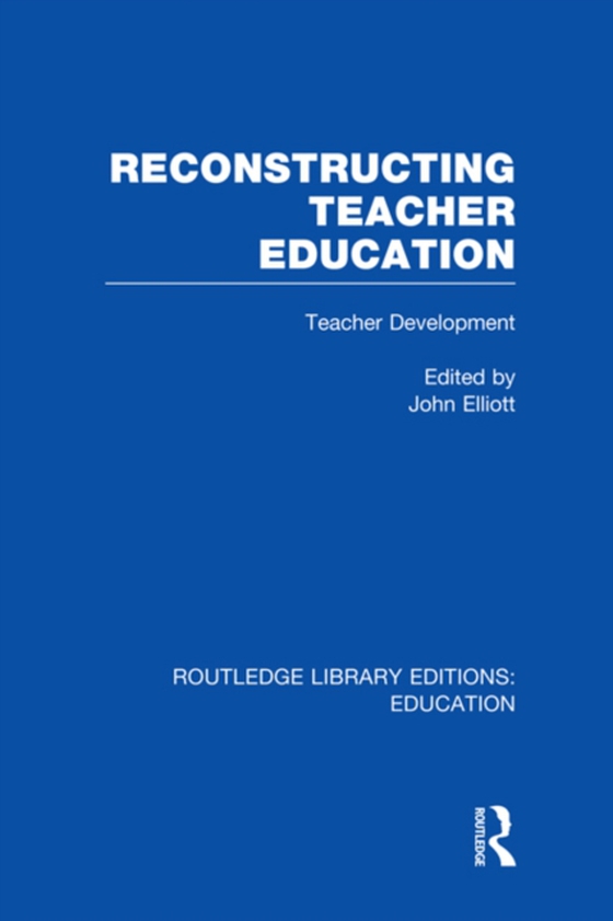 Reconstructing Teacher Education (RLE Edu N)