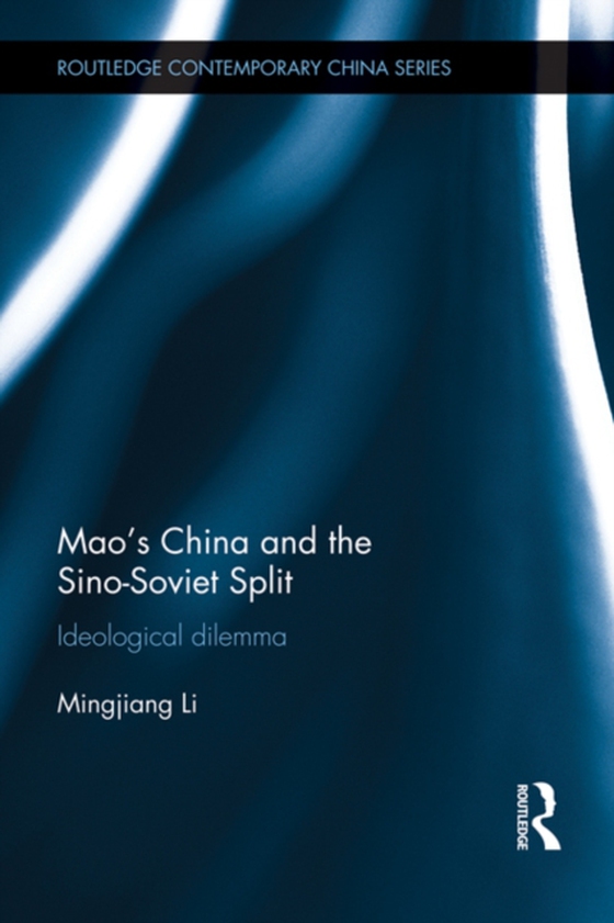 Mao's China and the Sino-Soviet Split (e-bog) af Li, Mingjiang