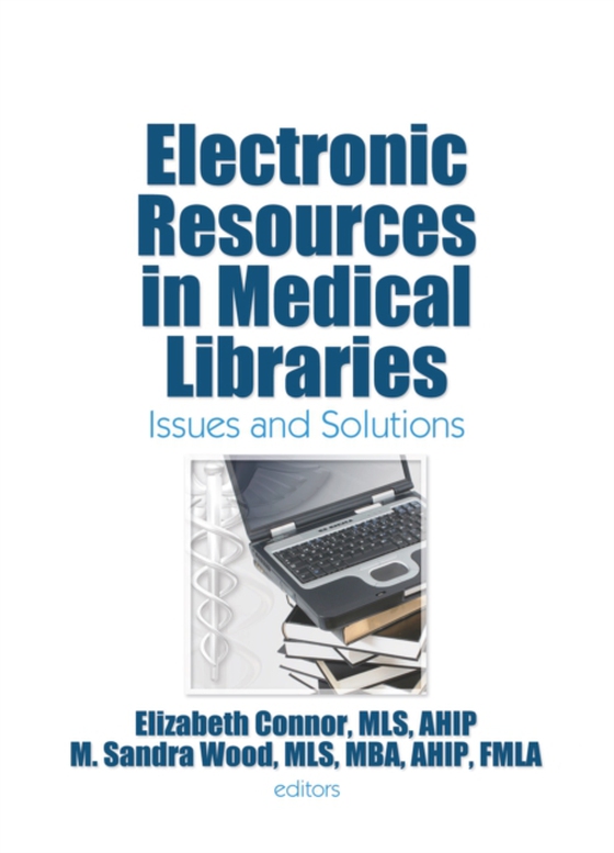 Electronic Resources in Medical Libraries (e-bog) af -