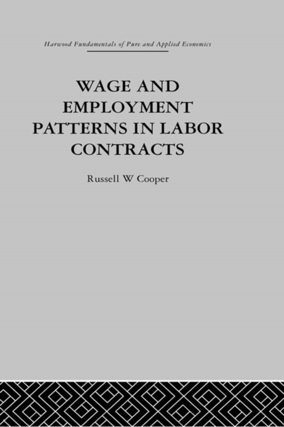 Wage & Employment Patterns in Labor Contracts (e-bog) af Cooper, R.