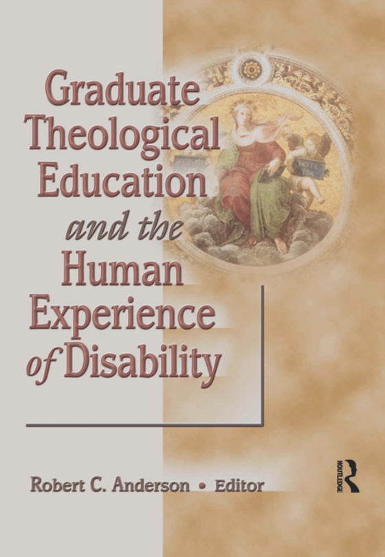 Graduate Theological Education and the Human Experience of Disability (e-bog) af Anderson, Robert C