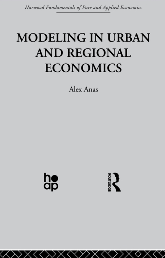 Modelling in Urban and Regional Economics (e-bog) af Anas, Alex