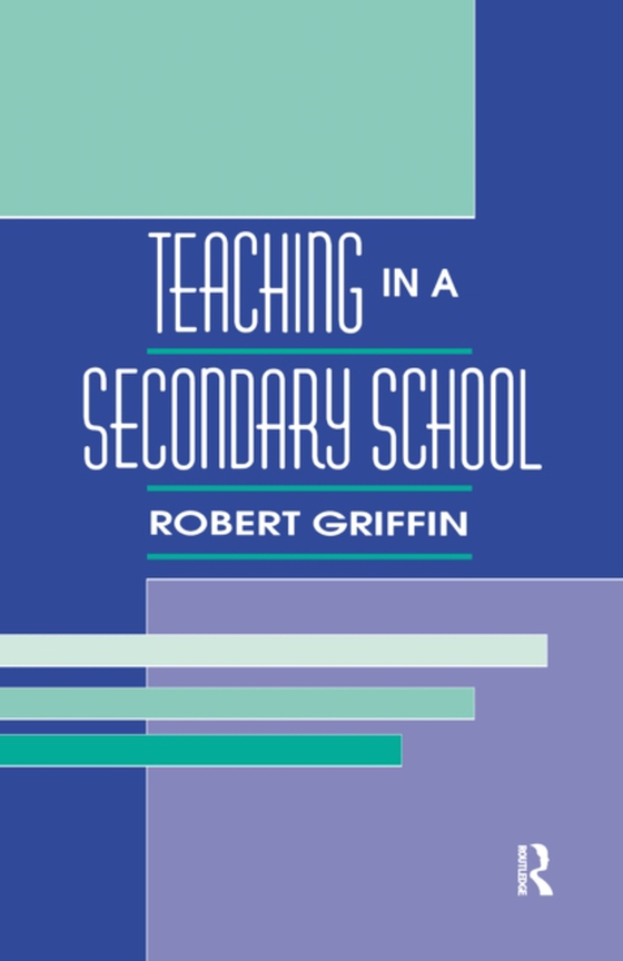 Teaching in A Secondary School (e-bog) af Griffin, Robert