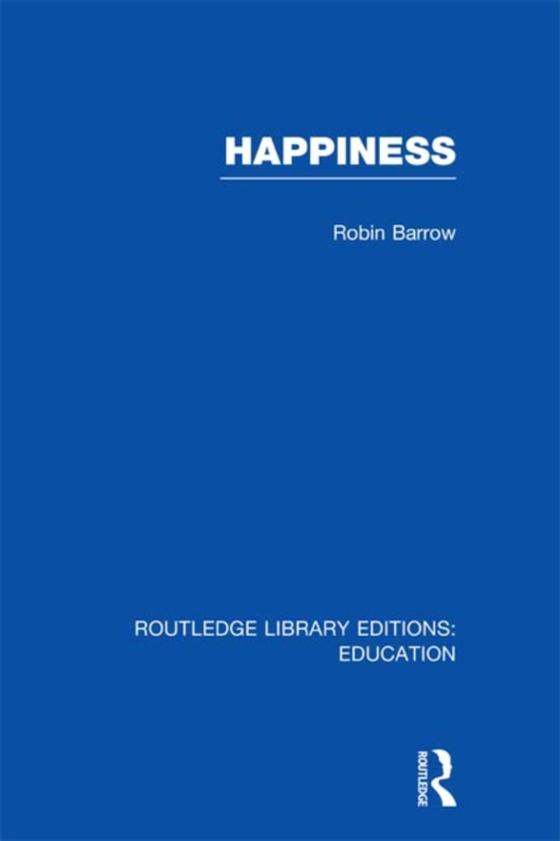 Happiness (RLE Edu K) (e-bog) af Barrow, Robin