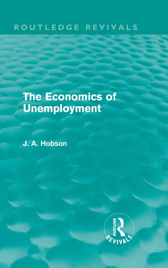 Economics of Unemployment (Routledge Revivals)