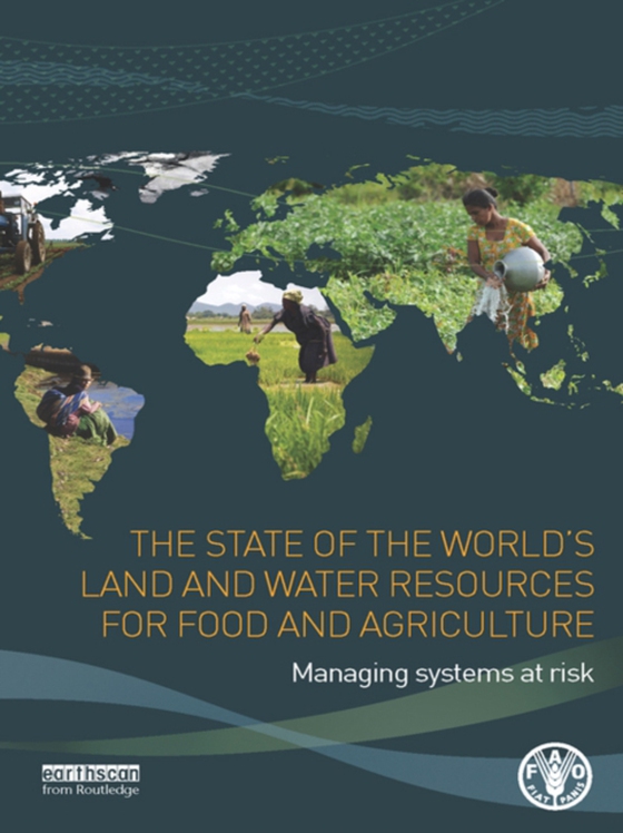 State of the World's Land and Water Resources for Food and Agriculture (e-bog) af Nations, Food and Agriculture Organization of the United