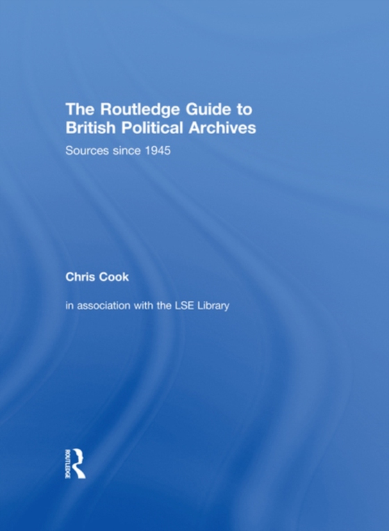 Routledge Guide to British Political Archives (e-bog) af -