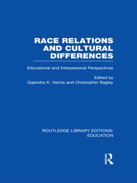 Race Relations and Cultural Differences (e-bog) af Bagley, Christopher