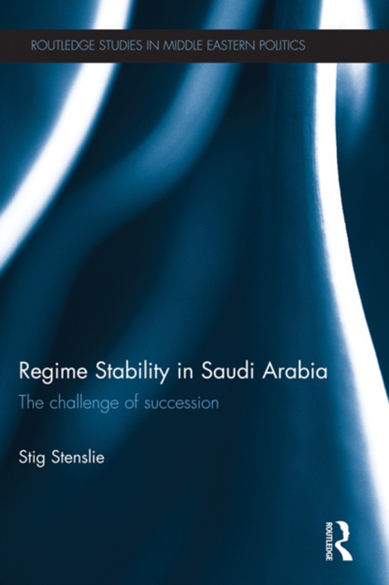 Regime Stability in Saudi Arabia (e-bog) af Stenslie, Stig