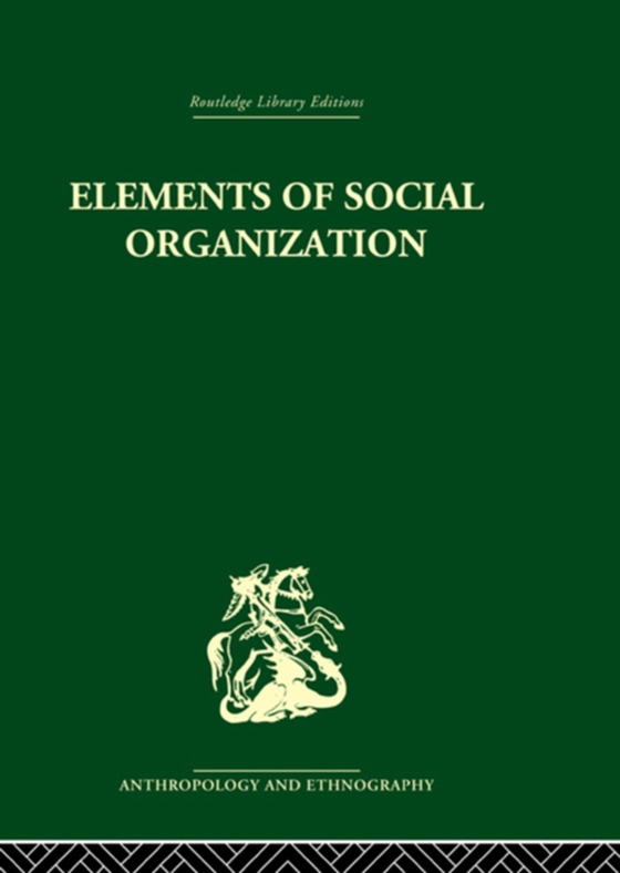 Elements of Social Organisation (e-bog) af Firth, Raymond