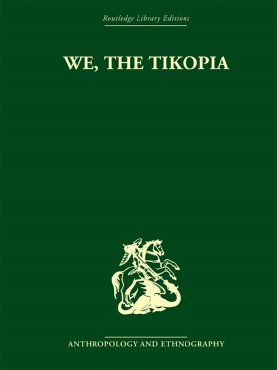 We the Tikopia (e-bog) af Firth, Raymond