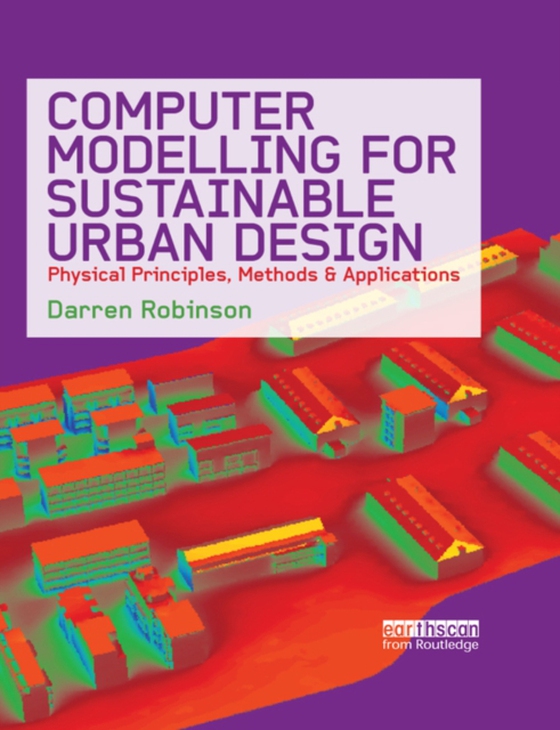 Computer Modelling for Sustainable Urban Design (e-bog) af -