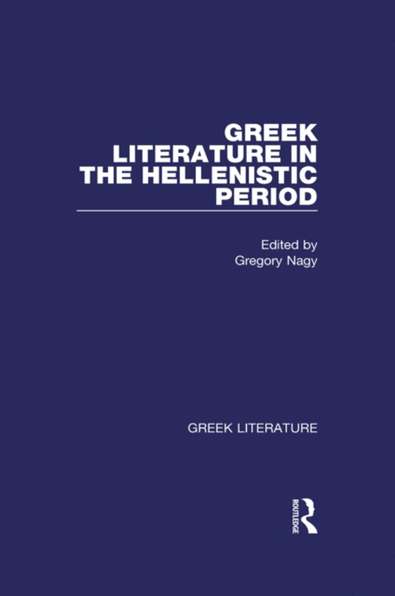 Greek Literature in the Hellenistic Period (e-bog) af -