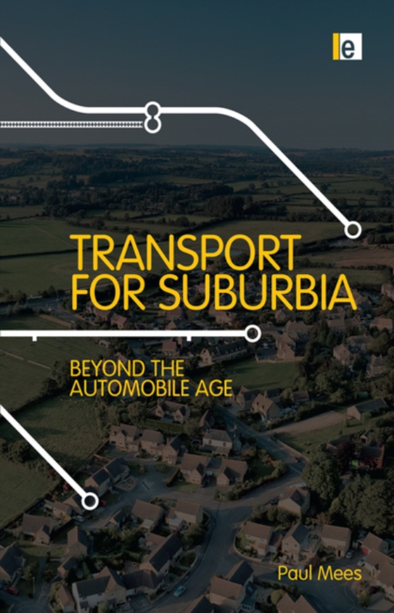 Transport for Suburbia (e-bog) af Mees, Paul