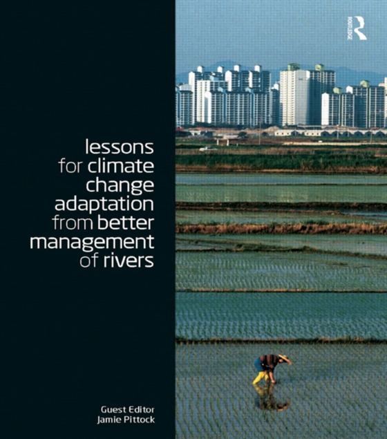 Lessons for Climate Change Adaptation from Better Management of Rivers (e-bog) af Pittock, Jamie