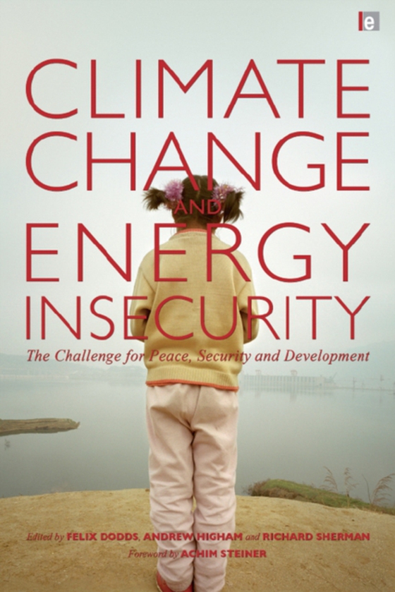 Climate Change and Energy Insecurity (e-bog) af Sherman, Richard