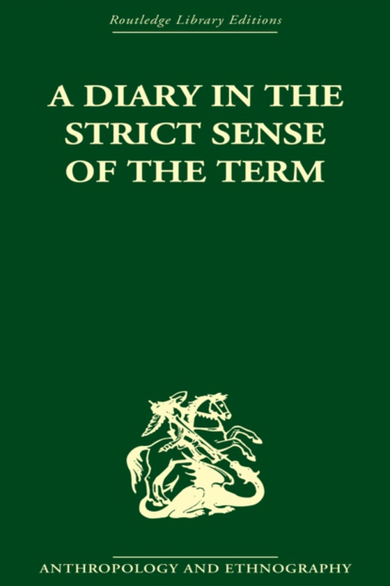 Diary in the Strictest Sense of the Term (e-bog) af Malinowski, Bronislaw