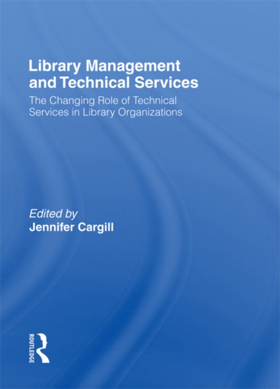 Library Management and Technical Services (e-bog) af Cargill, Jennifer