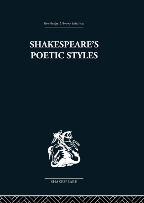 Shakespeare's Poetic Styles (e-bog) af Baxter, John