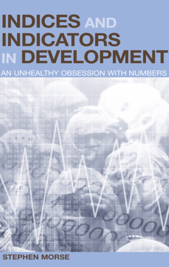 Indices and Indicators in Development (e-bog) af Morse, Stephen